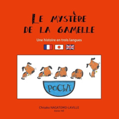 Le mystère de la gamelle. Une histoire en trois langues - Nagatomo-Laville Chisako