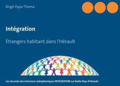 Intégration. Etrangers habitant dans l'Hérault - Pape-Thoma Birgit