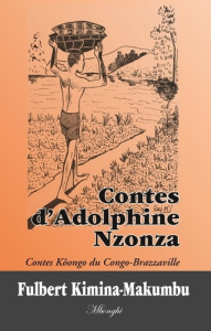 Contes d'Adolphine Nzonza - Kimina-Makumbu Fulbert