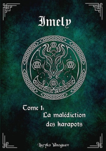 Imely Tome 1 : La malédiction des Karapots - Ydnoguav Lucyko