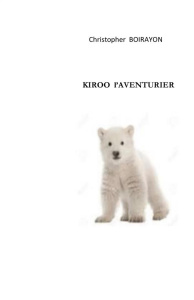 Kiroo l'aventurier - Boirayon Christopher