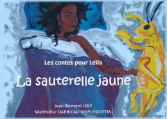 La sauterelle jaune - Joly Jean Bernard ; Darricau Vigfusdottir Matthild