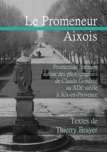 Le promeneur aixois - Brayer Thierry