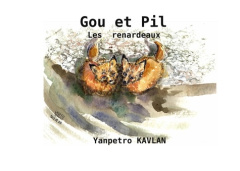 Gou et Pil. Les renardeaux - Cavelan Jean-Pierre