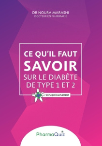 Ce qu'il faut savoit sur le diabète de type 1 et 2 - Marashi Noura