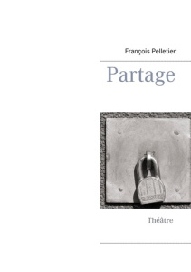 Partage - Pelletier François