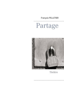 Partage - Pelletier François