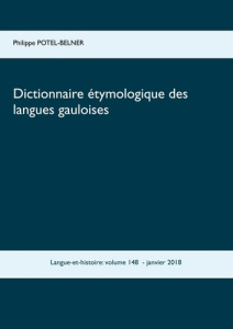 Dictionnaire étymologique des langues gauloises - Potel-Belner Philippe