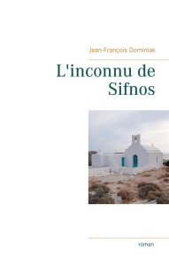 L'inconnu de Sifnos - Dominiak Jean-François