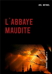 L'abbaye maudite - Meyniel Joël