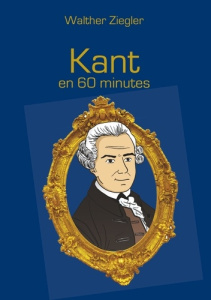 Kant en 60 minutes - Ziegler Walther