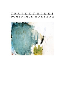 Trajectoires - Mortera Dominique