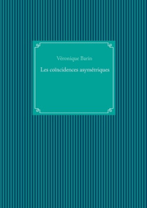 Les coïncidences asymetriques - Barin Véronique