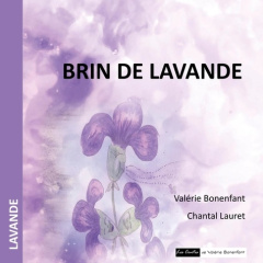 Brin de lavande - Bonenfant Valérie ; Lauret Chantal