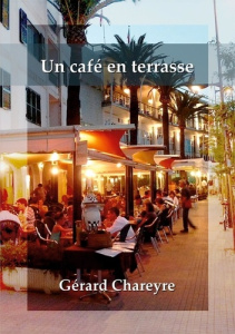 Un café en terrasse - Chareyre Gérard