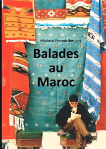 Balades au Maroc - Bertrand François ; Bertrand Hideko