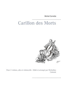Carillon des morts. Pour 2 violons, alto et violoncelle - Corrette Michel ; Cumant Micheline