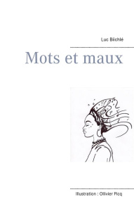 Mots et maux - Biichlé Luc