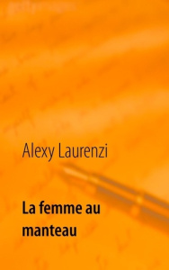 La femme au manteau - Laurenzi Alexy