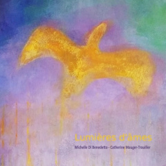 Lumières d'âmes - Mauger-Trouiller Catherine ; Di Benedetto Michelle