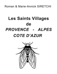 Les Saints Villages de Provence-Alpes-Côte d'Azur. Région Sud - Siretchi Roman ; Siretchi Marie-Annick