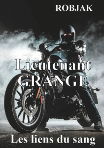 Lieutenant Grange Tome 2 : Les liens du sang - ROBJAK