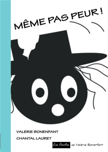 Même pas peur - Bonenfant Valérie ; Lauret Chantal