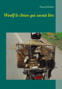 Woolf le chien qui savait lire - Schmitt Pascal