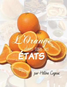 L'orange dans tous ses états - Cognac Hélène