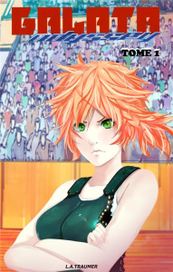 Galata Odyssey Tome 1 - Traumer L. A.