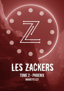 Les Zackers Tome 2 : Phoenix - Czt Mariette
