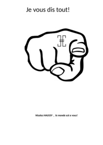 Je vous dis tout ! - Haussy Nicolas