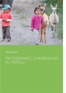 Pachamamac Churinkuna au Pérou - Moliné Catherine