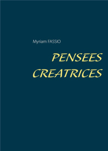 Pensées créatrices - Fassio Myriam