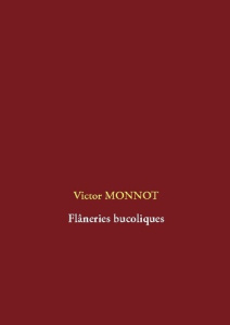Flâneries bucoliques - Monnot Victor
