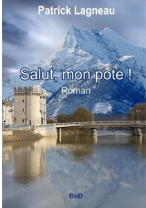 Salut, mon pote ! - Lagneau Patrick