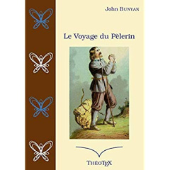 Le voyage du pèlerin - Bunyan John