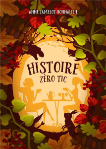 Histoire zéro tic - Jamelot-Bonnaillie Anne
