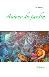Autour du jardin - Benoit Eric