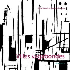 Villes vagabondes. Itinérance - Bidault Elise ; Perucca Danielle