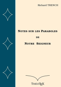 Notes sur les Paraboles de Notre Seigneur - Trench Richard