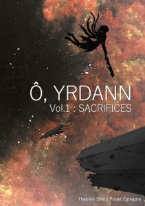 Projet Egrégore. Ô, Yrdann. Tome 1, Sacrifices - Sins Hadrien