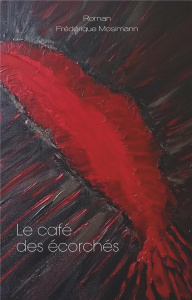 Le café des écorchés - Mosimann Frédérique