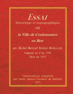Essai historique et topographique sur la ville de Coulommiers en Brie. Manuscrit Cordier : Transcrip - Finidori Paule