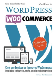 WordPress WooCommerce. Boutique en ligne avec WooCommerce - Sahupala Roy