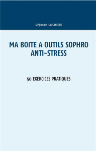 Ma boîte à outils sophro anti-stress. 50 exercices pratiques - Hausknecht Stéphanie