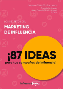 LOS SECRETOS DEL MARKETING DE INFLUENCIA - 87 IDEAS PARA TUS CAMPANAS DE INFLUENCIA! - ILLUSTRATION - BOUILLET