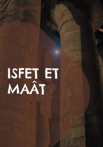 Isfet et Maât - Gauthier Pascal