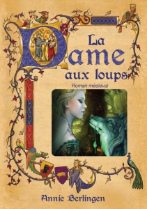 La dame aux loups - Berlingen Annie