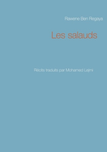Les salauds - Benn Regaya Rawene ; Lejmi Mohamed